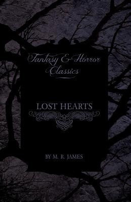 Lost Hearts (Fantasy and Horror Classics)(English, Paperback, James M. R.)