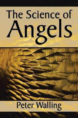The Science of Angels(English, Paperback, Walling Peter)
