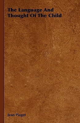 The Language And Thought Of The Child(English, Hardcover, Piaget Jean)