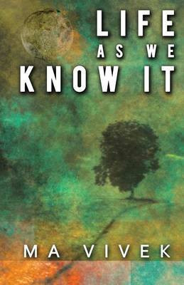Life as We Know It(English, Paperback, Vivek Ma)