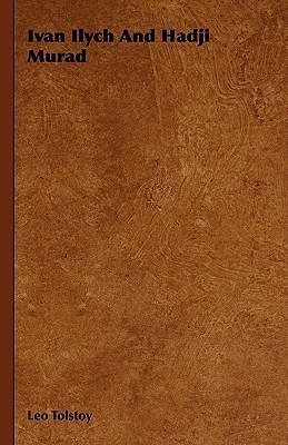 Ivan Ilych And Hadji Murad(English, Hardcover, Tolstoy Leo)