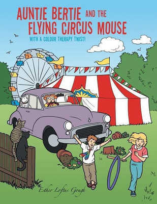 Auntie Bertie and the Flying Circus Mouse(English, Paperback, Gough Esther Loftus)