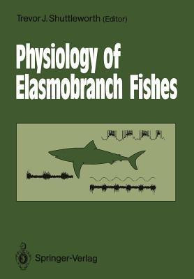 Physiology of Elasmobranch Fishes(English, Paperback, unknown)