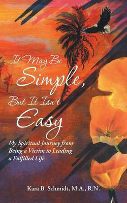 It May Be Simple, But It Isn't Easy(English, Paperback, Schmidt M a R N)