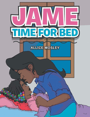Jame Time for Bed(English, Paperback, Mosley Allice)