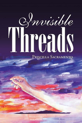 Invisible Threads(English, Paperback, Sacramento Priscilla)