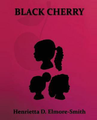 Black Cherry(English, Paperback, Elmore-Smith Henrietta D)