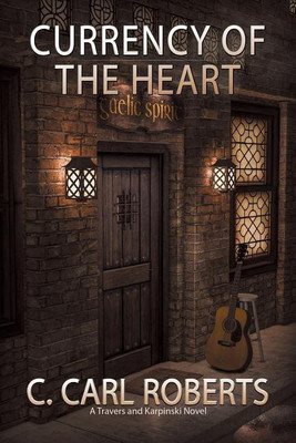 Currency of the Heart(English, Paperback, Roberts C Carl)