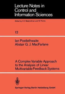A Complex Variable Approach to the Analysis of Linear Multivariable Feedback Systems(English, Paperback, Postlethwaite I.)