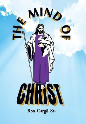 The Mind of Christ(English, Hardcover, Cargil Ron Sr)