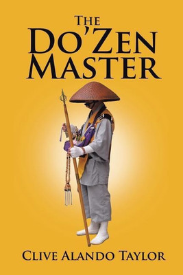 The Do'Zen Master(English, Paperback, Taylor Clive Alando)