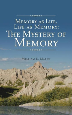 Memory as Life, Life as Memory(English, Paperback, Marsh William E)