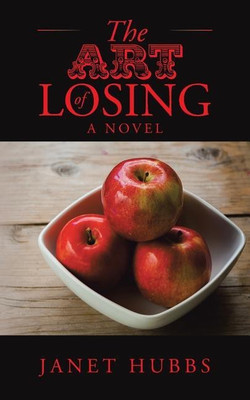 The Art of Losing(English, Paperback, Hubbs Janet)