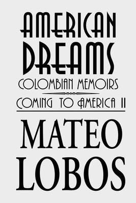 American Dreams(English, Paperback, Lobos Mateo)