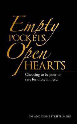 Empty Pockets, Open Hearts(English, Paperback, Strietelmeier Jim, Debbie)
