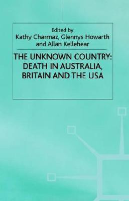 The Unknown Country: Death in Australia, Britain and the USA(English, Hardcover, unknown)