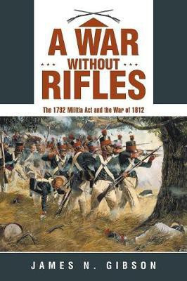 A War without Rifles(English, Paperback, Gibson James N)