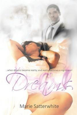 Dreams(English, Paperback, Satterwhite Marie)