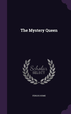 The Mystery Queen(English, Hardcover, Hume Fergus)