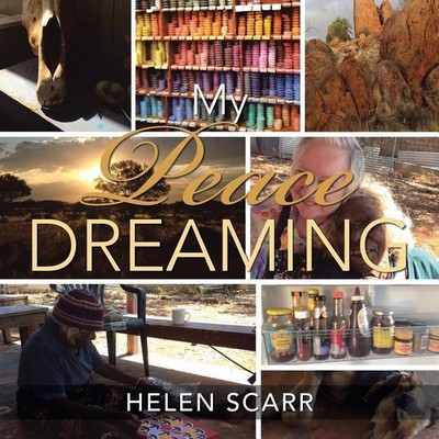 My Peace Dreaming(English, Paperback, Scarr Helen)