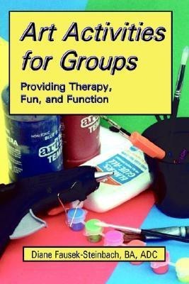 Art Activities for Groups(English, Paperback, Fausek-Steinbach Diane)