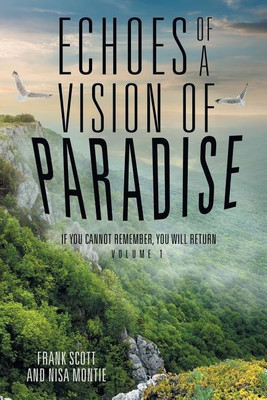 Echoes of a Vision of Paradise(English, Paperback, Scott Frank)