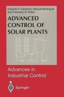 Advanced Control of Solar Plants(English, Paperback, Berenguel Manuel)