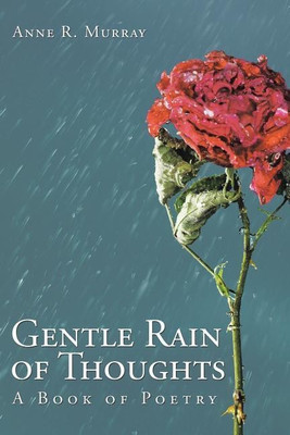 Gentle Rain of Thoughts(English, Paperback, Murray Anne R)