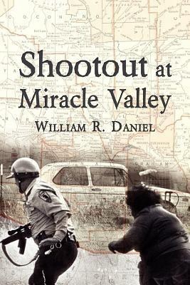 Shootout at Miracle Valley(English, Paperback, Daniel William R)