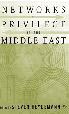 Networks of Privilege in the Middle East: The Politics of Economic Reform Revisited(English, Hardcover, Heydemann S.)