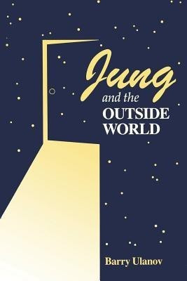 Jung and the Outside World(English, Paperback, Ulanov Barry)