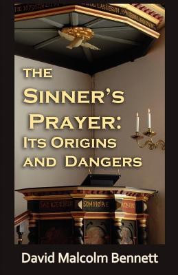 The Sinner's Prayer(English, Paperback, Bennett David Malcolm)