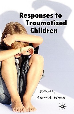 Responses to Traumatized Children(English, Hardcover, unknown)