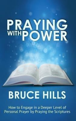 Praying with Power(English, Paperback, Hills Bruce)