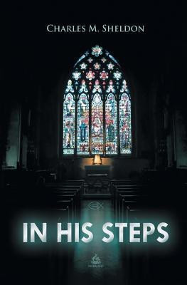 In His Steps(English, Paperback, Sheldon Charles Monroe)