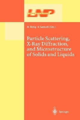 Particle Scattering, X-Ray Diffraction, and Microstructure of Solids and Liquids(English, Hardcover, unknown)