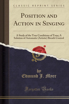 Position and Action in Singing(English, Paperback, Myer Edmund J.)
