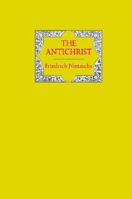 The Antichrist(English, Hardcover, Nietzsche Friedrich Wilhelm)