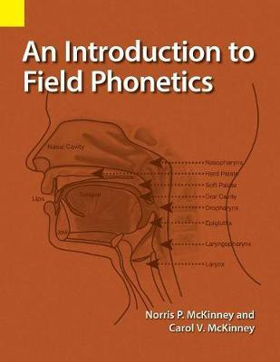 An Introduction to Field Phonetics(English, Paperback, McKinney Norris P)
