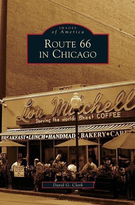 Route 66 in Chicago(English, Hardcover, Clark David G)