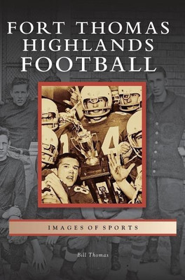 Fort Thomas Highlands Football(English, Hardcover, Thomas Bill Dr)