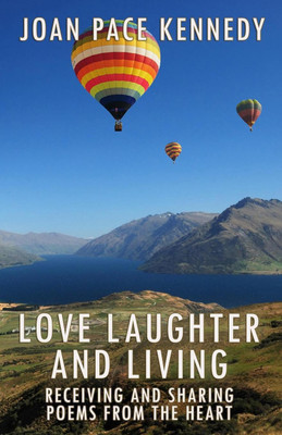Love, Laughter, and Living(English, Paperback, Kennedy Joan Pace)