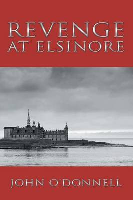 Revenge At Elsinore(English, Paperback, O'Donnell John)