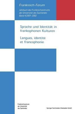 Sprache und Identitaet in frankophonen Kulturen / Langues, identite et francophonie(German, Paperback, unknown)