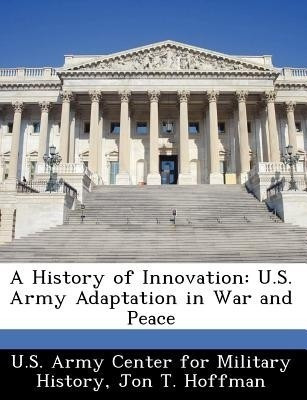 A History of Innovation(English, Paperback, Hoffman Jon T Lt. Col. USMC Reserve)