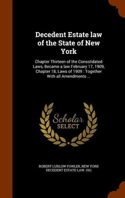Decedent Estate law of the State of New York(English, Hardcover, Fowler Robert Ludlow)
