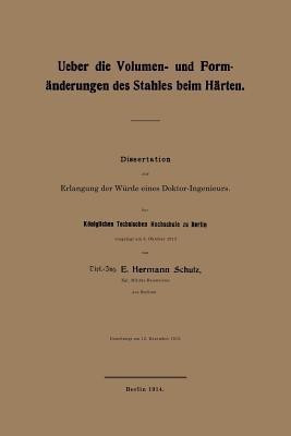 Ueber die Volumen- und Formaenderungen des Stahles beim Haerten(German, Paperback, Schulz E. Hermann)