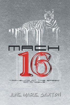 Mach 16(English, Paperback, Saxton June Marie)