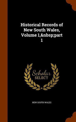 Historical Records of New South Wales, Volume 1, part 1(English, Hardcover, Wales New South)