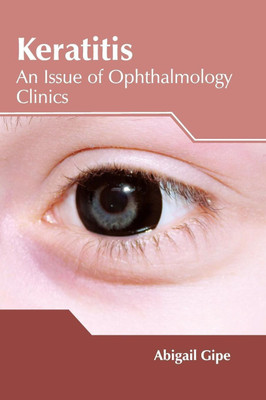 Keratitis: An Issue of Ophthalmology Clinics(English, Hardcover, unknown)